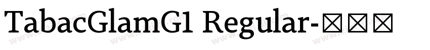 TabacGlamG1 Regular字体转换